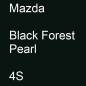 Preview: Mazda, Black Forest Pearl, 4S.